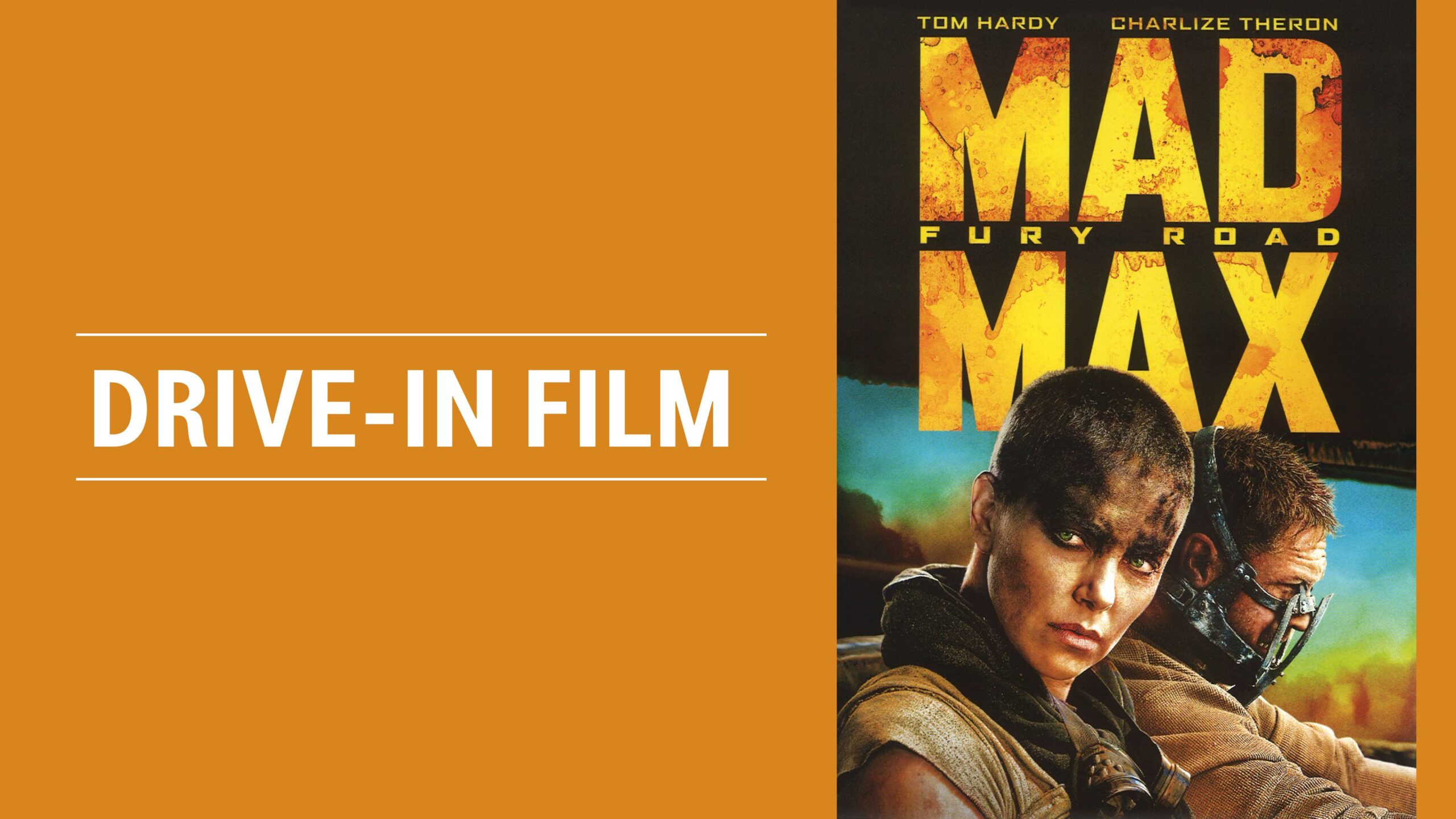 Drive-In Film: Mad Max: Fury Road